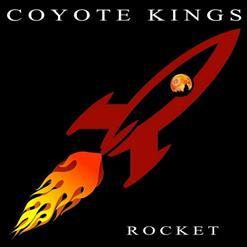 COYOTE KINGS *Rocket* 2019